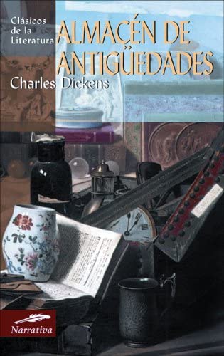 Almac&eacute;n de antig&uuml;edades (Cl&aacute;sicos de la literatura series)