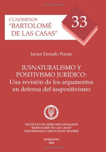 Iusnaturalismo y positivismo jurídico : una revisión de los argumentos en defensa del iuspositivismo