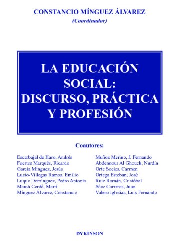 La educación social : discurso, práctica y profesión