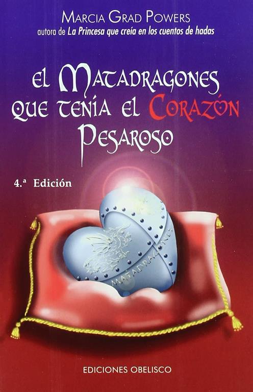 El Matadragones que Tenia el Corazon Pesaroso (The Dragon Slayer with the Heavy Heart)