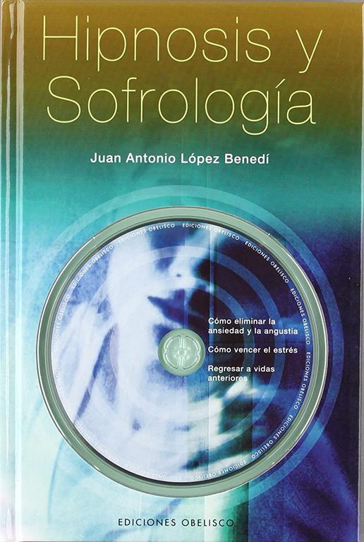 Hipnosis y Sofrolog&iacute;a + CD (PSICOLOG&Iacute;A) (Spanish Edition)