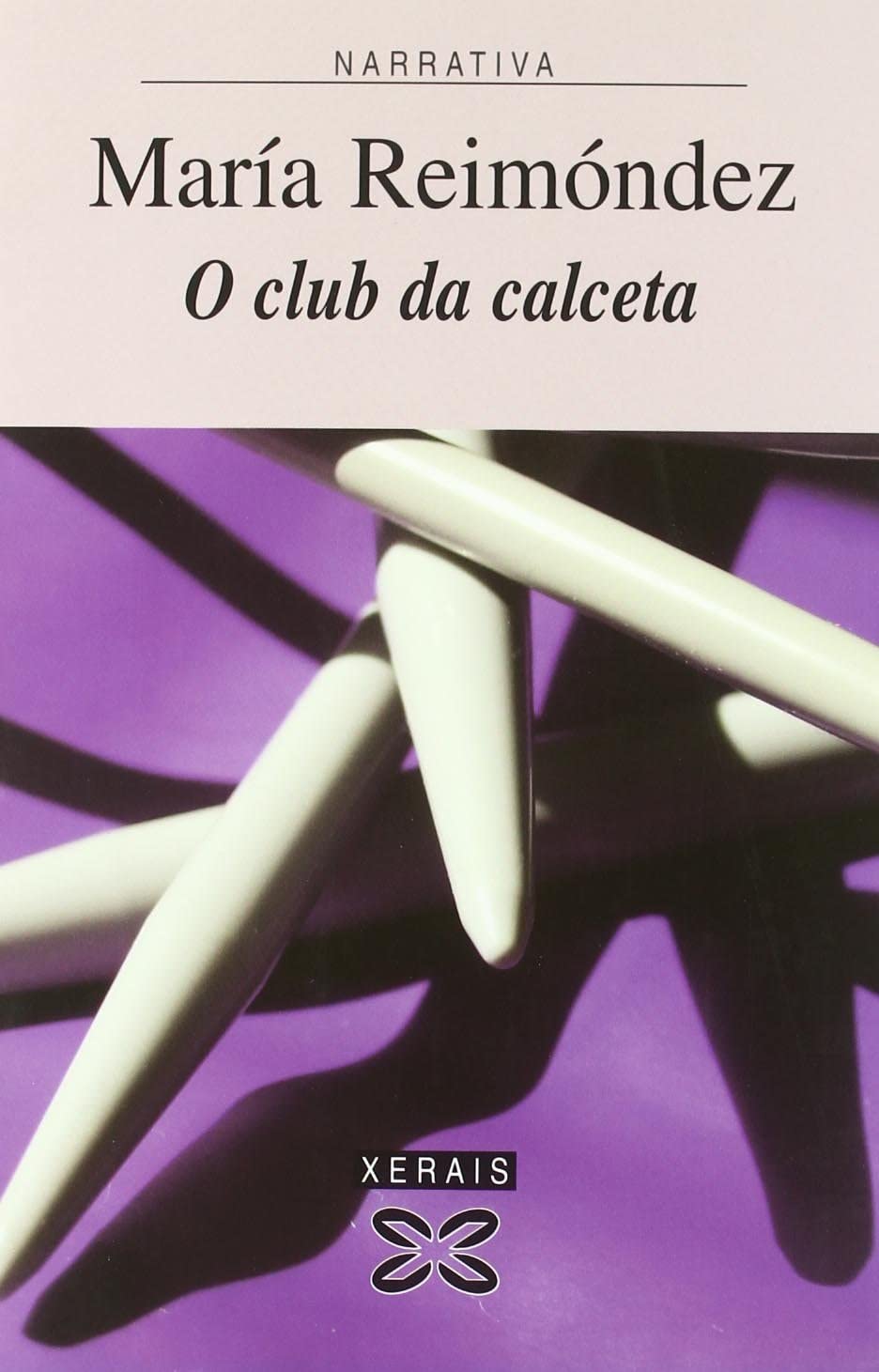 O club da calceta (Edici&oacute;n Literaria - Narrativa) (Galician Edition)