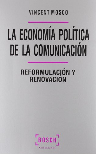 La economía política de la comunicación : reformulación y renovación