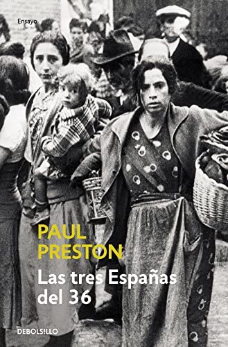 Las tres Espa&ntilde;as del 36 (Ensayo | Historia) (Spanish Edition)