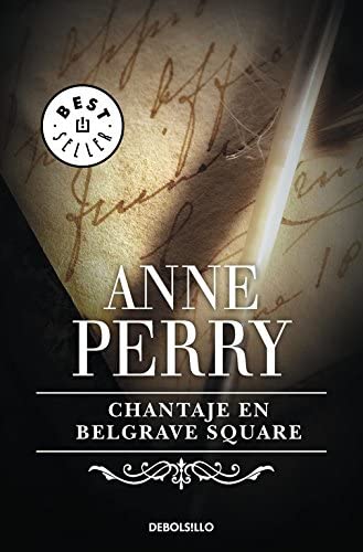 Chantaje en Belgrave Square (Inspector Thomas Pitt 12) (Spanish Edition)