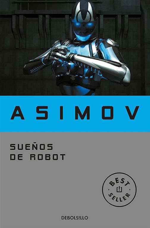 Sue&ntilde;os de robot (Best Seller) (Spanish Edition)