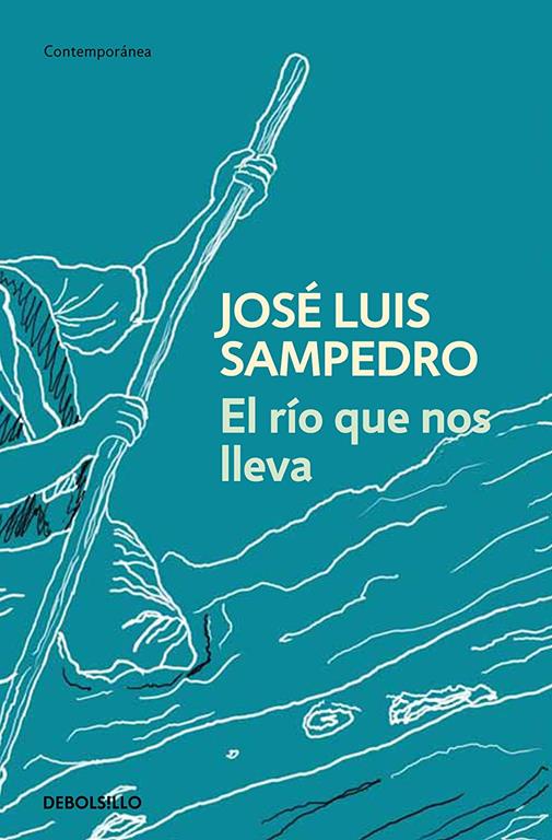 El r&iacute;o que nos lleva (Contempor&aacute;nea) (Spanish Edition)