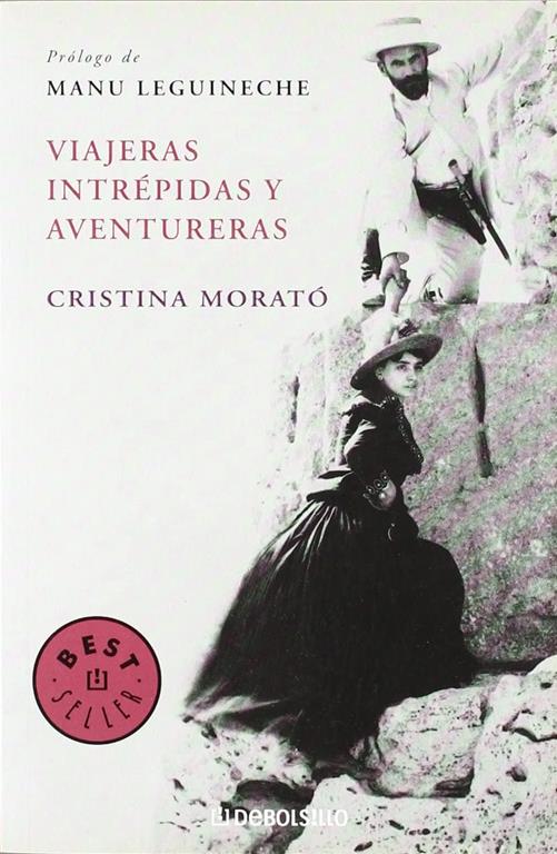 Viajeras intr&eacute;pidas y aventureras (BEST SELLER) (Spanish Edition)