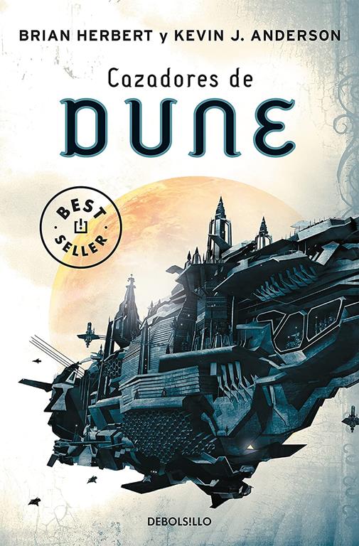 Cazadores de Dune (Las cr&oacute;nicas de Dune 7) (Spanish Edition)