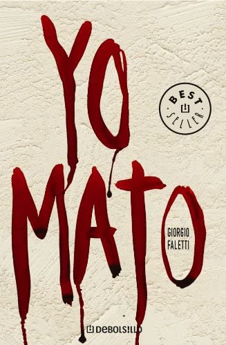 Yo mato (BEST SELLER) (Spanish Edition)