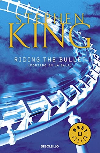 Riding The Bullet: (Montado en La Bala) (Best Seller) (Spanish Edition)