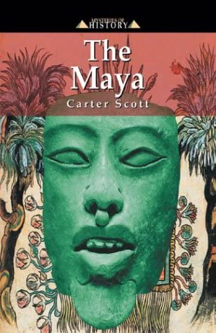 The Maya (Mysteries of History series)