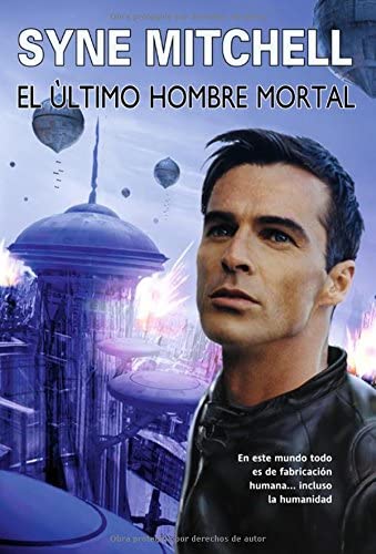 El &uacute;ltimo hombre mortal (Solaris ficci&oacute;n) (Spanish Edition)