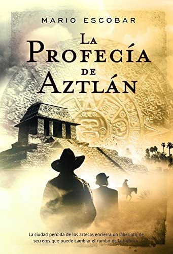 La profecia de Aztl&aacute;n (L&iacute;nea Maestra) (Spanish Edition)