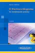 El electrocardiograma : su interpretación práctica