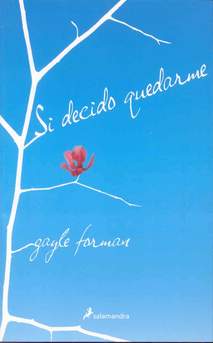 Si decido quedarme (Salamandra Blue) (Spanish Edition)