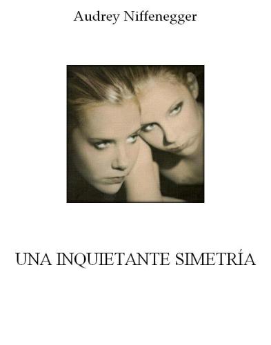 Una inquietante simetr&iacute;a (Novela (Best Seller)) (Spanish Edition)