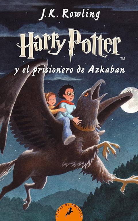 Harry Potter y el prisionero de Azkaban (Harry Potter 3) (Spanish Edition)