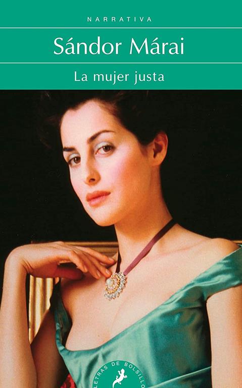 La mujer justa / Portraits Of A Marriage (Letras De Bolsillo) (Spanish Edition)