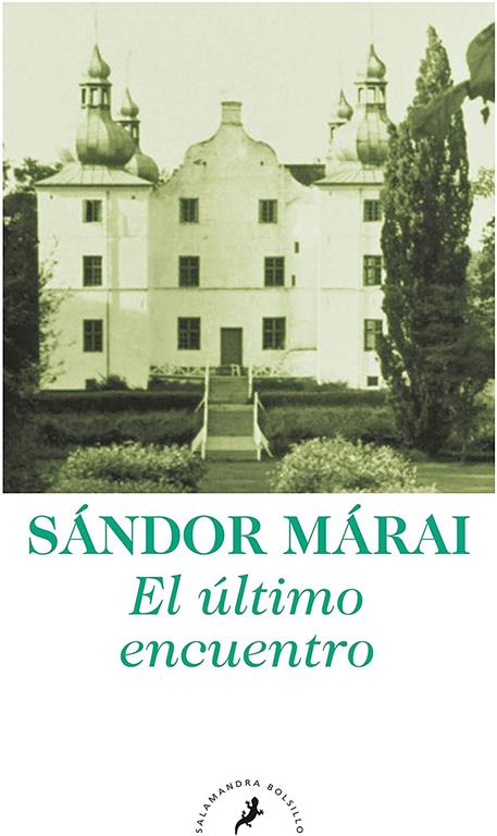 El ultimo encuentro/ Embers (Salamandra Narrativa) (Spanish Edition)