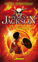 La batalla del laberinto / The Battle of the Labyrinth (Percy Jackson y los dioses del olimpo / Percy Jackson and the Olympians) (Spanish Edition)