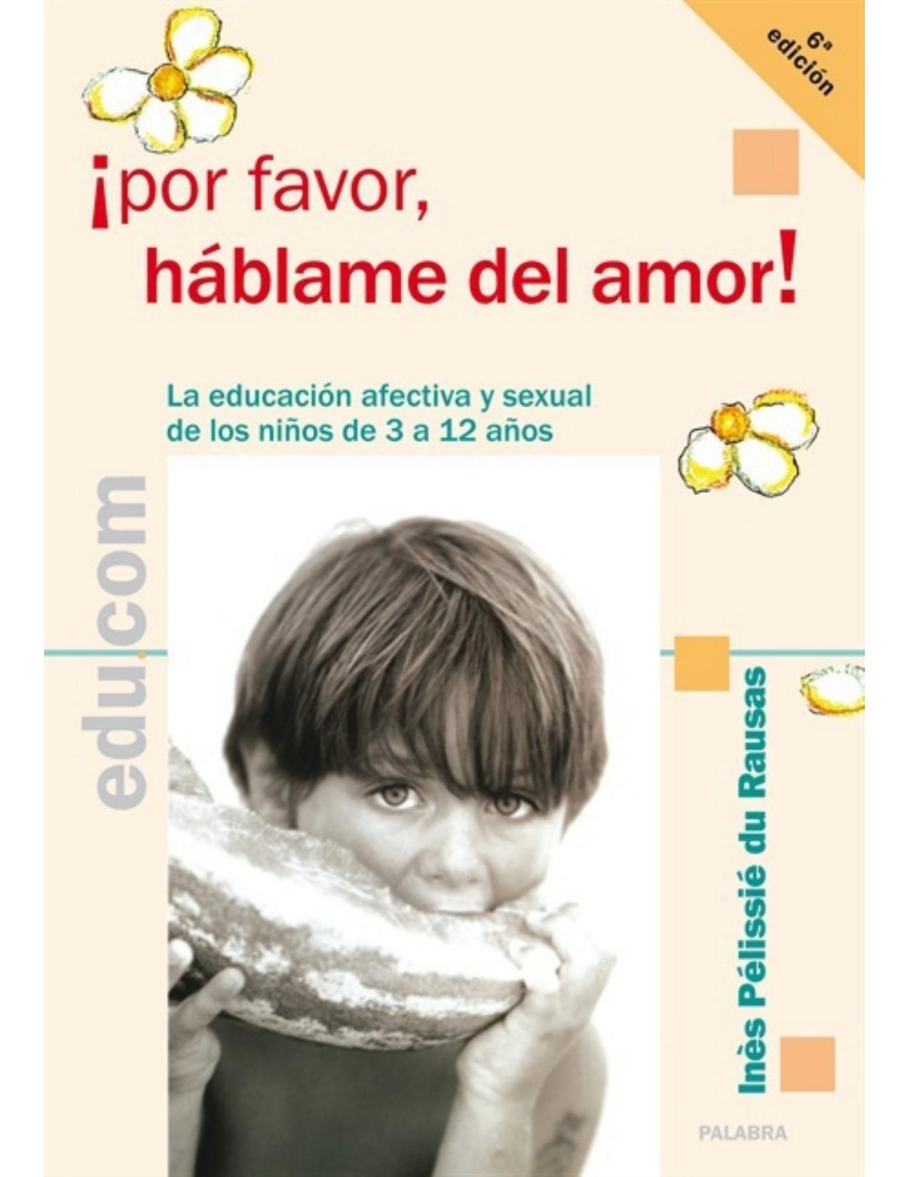 ¡Por favor, háblame del amor! (Educom) (Spanish Edition)