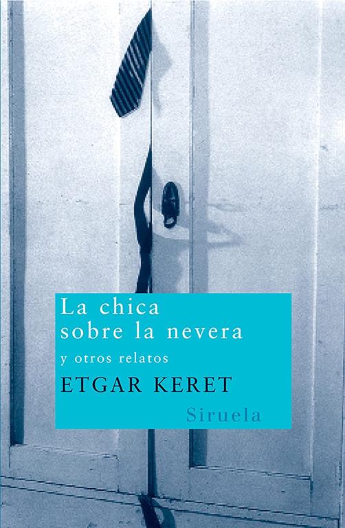 La chica sobre la nevera: y otros relatos (Nuevos Tiempos) (Spanish Edition)