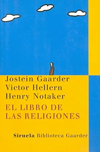 El libro de las religiones (Las Tres Edades / Biblioteca Gaarder) (Spanish Edition)