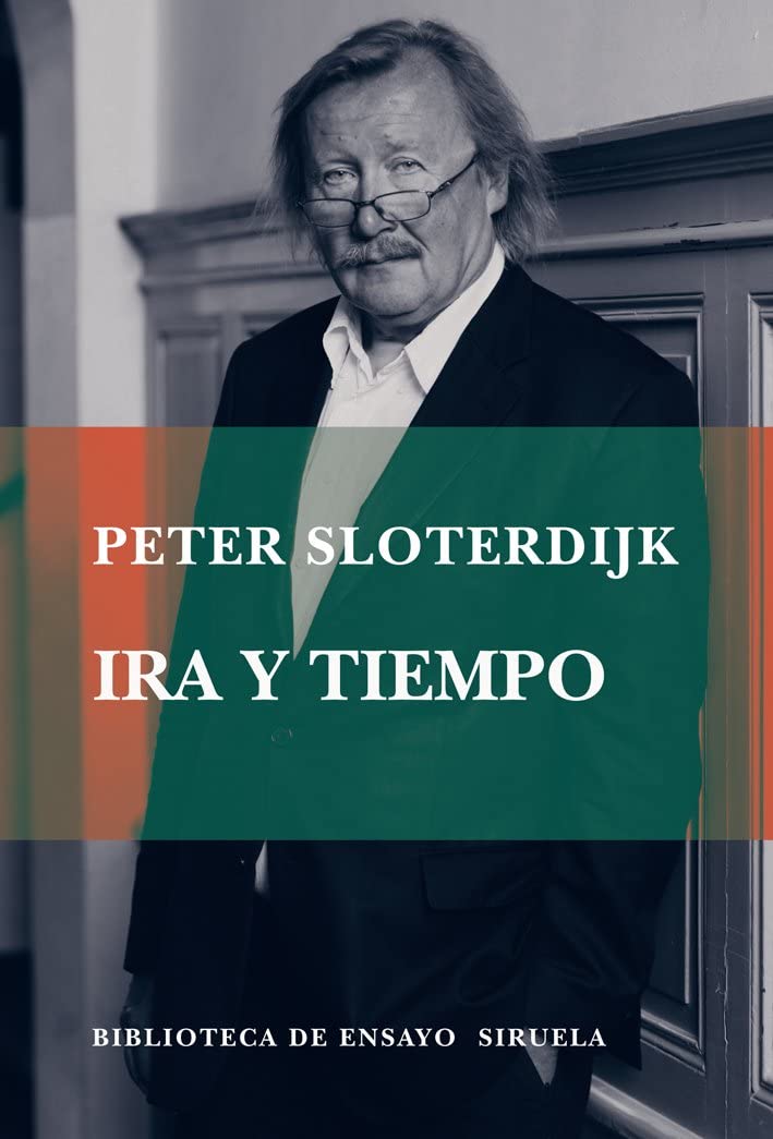 Ira y tiempo: Ensayo psicopol&iacute;tico (Biblioteca de Ensayo / Serie mayor) (Spanish Edition)