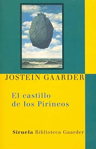 El castillo de los Pirineos (Las Tres Edades / Biblioteca Gaarder) (Spanish Edition)