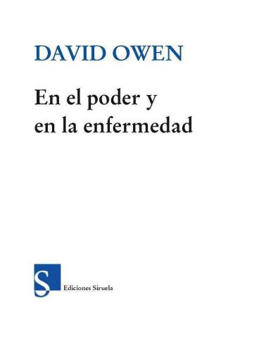 En el poder y en la enfermedad : enfermedades de jefes de Estado y de Gobierno en los últimos cien años