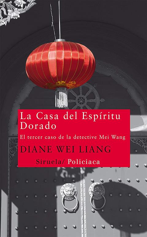 La Casa del Esp&iacute;ritu Dorado: El tercer caso de la detective Mei Wang (Nuevos Tiempos) (Spanish Edition)