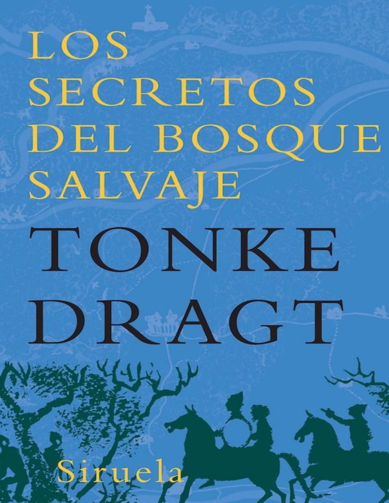 Los secretos del bosque salvaje (Las Tres Edades)