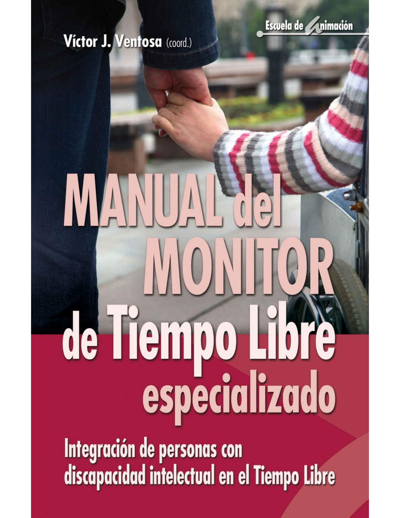 Manual del monitor de tiempo libre : integración de personas con discapacidad intelectual en el tiempo libre