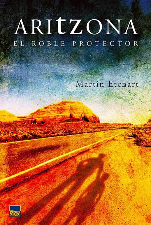 Aritzona. El roble protector (Abra) (Spanish Edition)