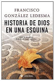 Historia de dios en una esquina (NOVELA POLIC&Iacute;ACA) (Spanish Edition)