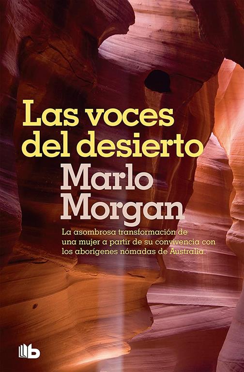 Las voces del desierto / Mutant Message Down Under (Ficci&oacute;n) (Spanish Edition)