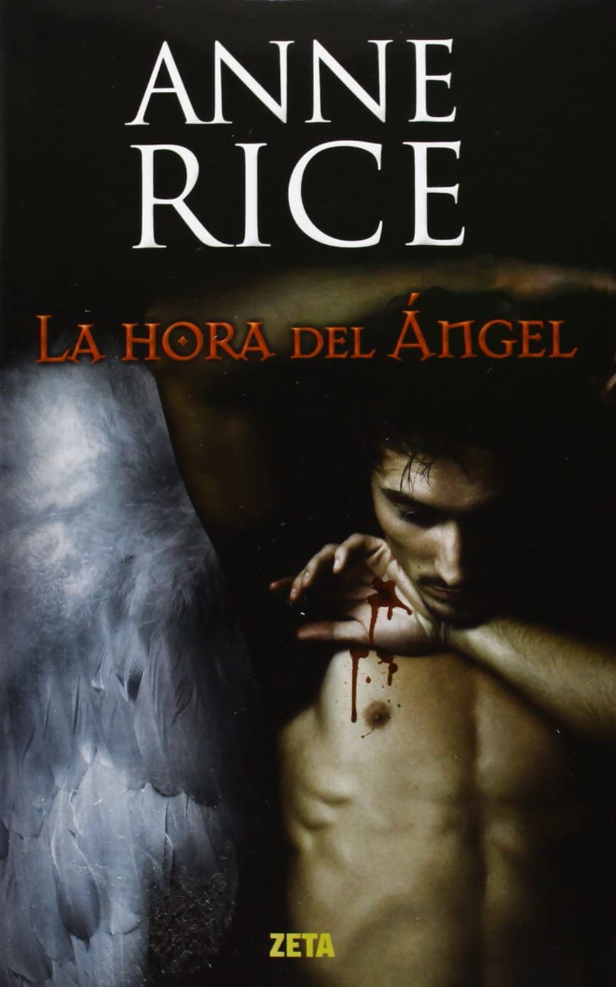 La hora del &Aacute;ngel (Cr&oacute;nicas Ang&eacute;licas 1) (Spanish Edition)