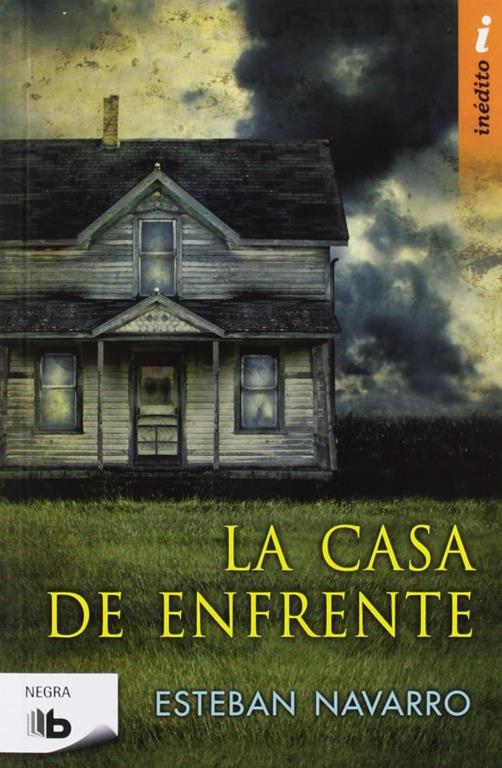 La casa de enfrente (B DE BOLSILLO) (Spanish Edition)