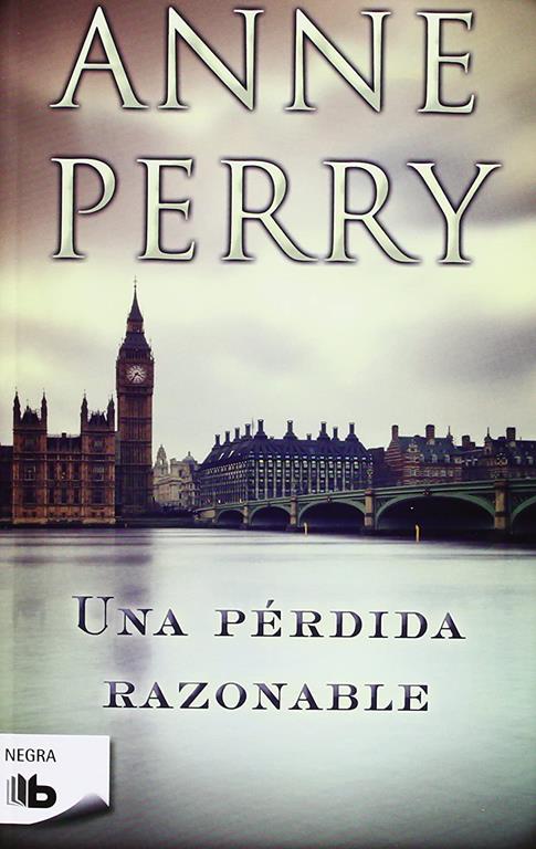 Una p&eacute;rdida razonable (Detective William Monk 17) (Spanish Edition)