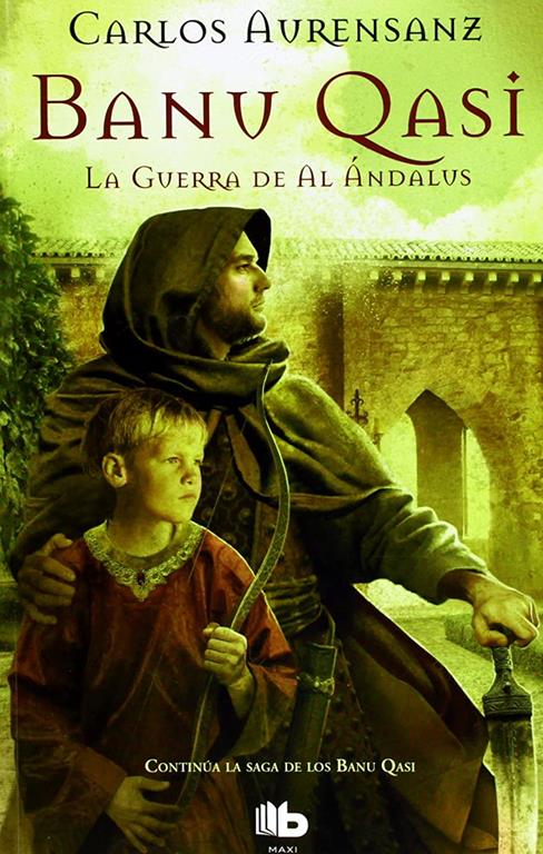 La guerra de Al &Aacute;ndalus (Banu Qasi 2) (Spanish Edition)