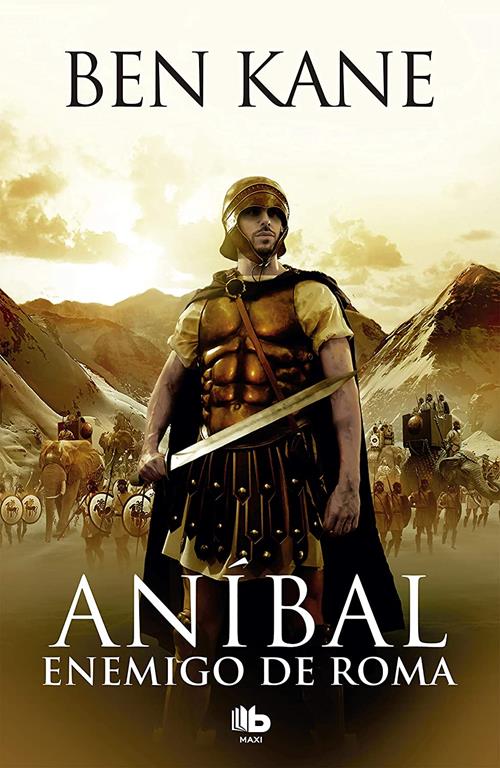 Anibal / Hannibal: El enemigo de Roma / The Enemy of Rome (An&iacute;bal) (Spanish Edition)