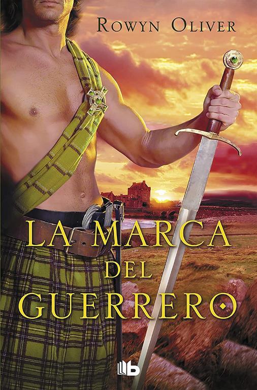 La marca del guerrero (Premio Vergara - El Rinc&oacute;n de la Novela Rom&aacute;ntica 2013) (Spanish Edition)