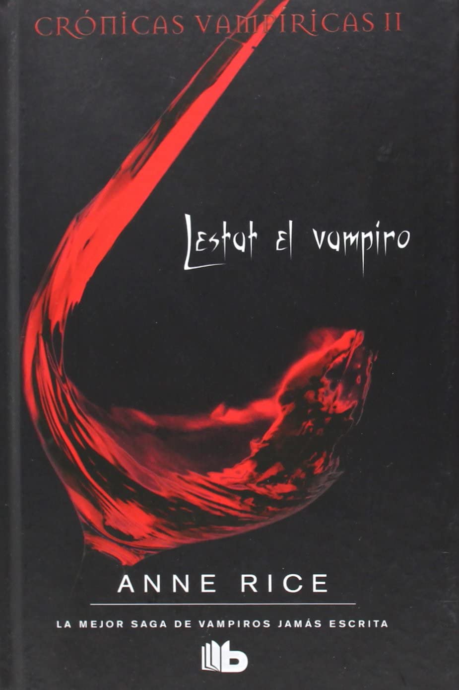 Lestat el vampiro (Cr&oacute;nicas Vamp&iacute;ricas 2) (Spanish Edition)