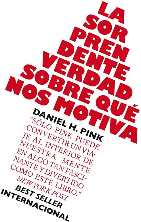 La sorprendente verdad sobre qu&eacute; nos motiva (Sin colecci&oacute;n) (Spanish Edition)