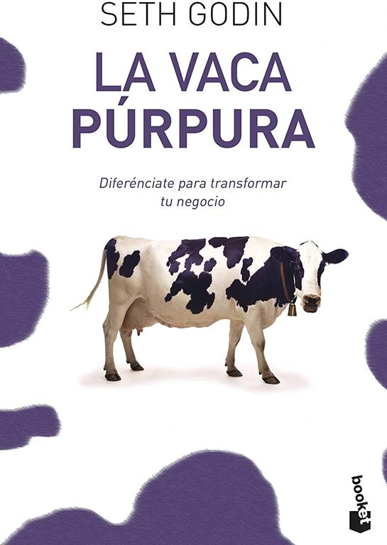 La vaca p&uacute;rpura: Difer&eacute;nciate para transformar tu negocio (Pr&aacute;cticos) (Spanish Edition)