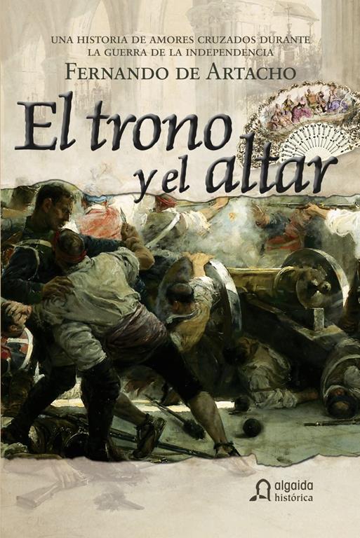 El trono y el altar/ The throne and the altar (Algaida Literaria - Algaida Hist&oacute;rica) (Spanish Edition)