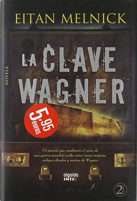 La clave Wagner (Algaida Literaria - Inter) (Spanish Edition)