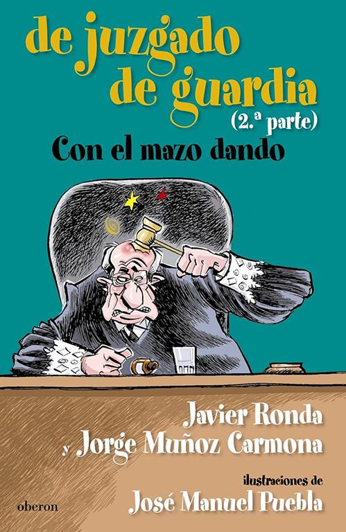 De juzgado de guardia. Con el mazo dando (Algaida Literaria - Poes&iacute;a) (Spanish Edition)