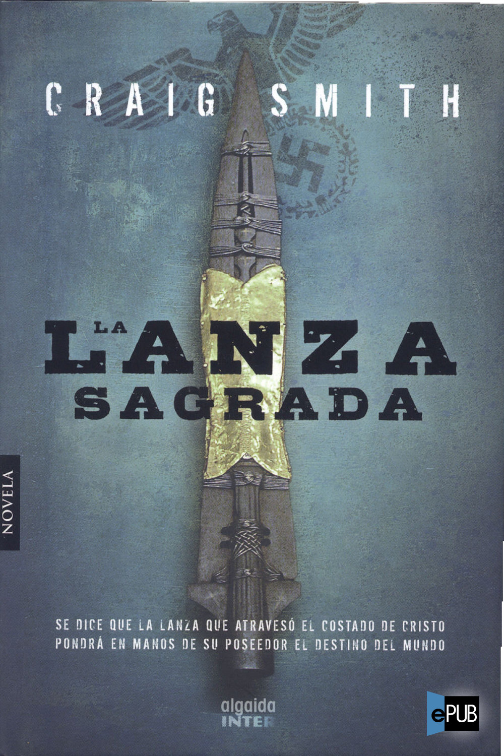 La lanza sagrada (Algaida Literaria - Inter) (Spanish Edition)